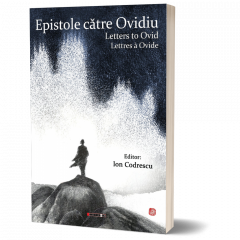 Epistole catre Ovidiu. Letters to Ovid. Lettres a Ovide