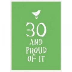 30 and Proud of it 