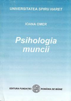 Universitatea Spiru Haret. Psihologia muncii. Curs