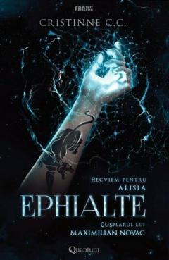 Ephialte: Recviem pentru Alisia si Cosmarul lui Maximilian Novac