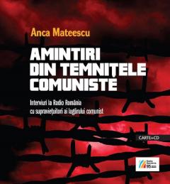 Amintiri din temnitele comuniste: Carte + CD