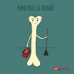Felicitare - Pune osul la treaba! Glumita