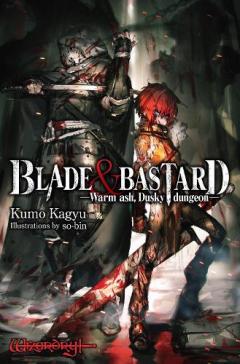 Coperta cărții Blade & Bastard, Vol. 1 (light novel)