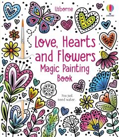 Coperta cărții Love, Hearts and Flowers Magic Painting Book