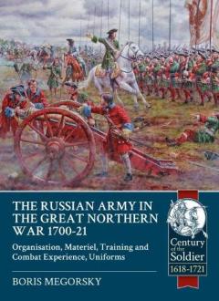 Russian Army in the Great Northern War 1700-21