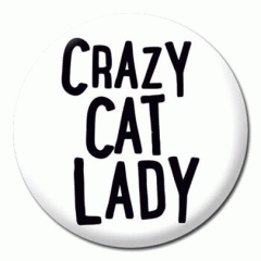 Insigna - Crazy Cat Lady 