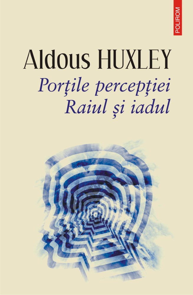 pretend value strong Portile perceptiei - Aldous Huxley