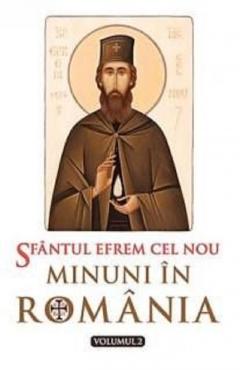 Sfantul Efrem cel Nou - Minuni in Romania - Volumul 2