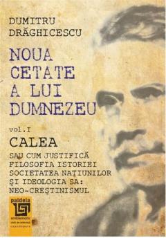 Noua cetate a lui Dumnezeu. Volumul I - Calea