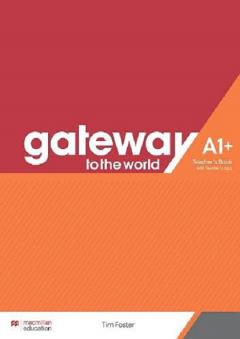 Gateway to the World A1+ Teacher's Book with Teacher's App