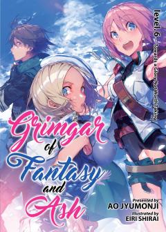 Grimgar of Fantasy and Ash (Light Novel) - Volume 6