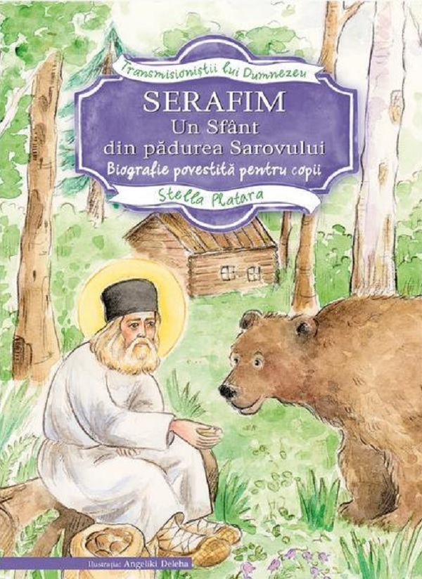 Serafim, un sfant din padurea Sarovului