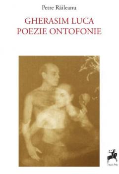 Gherasim Luca - Poezie Ontofonie