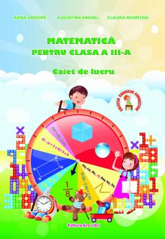 Matematica pentru clasa a III-a - Caiet de lucru