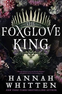 The Foxglove King