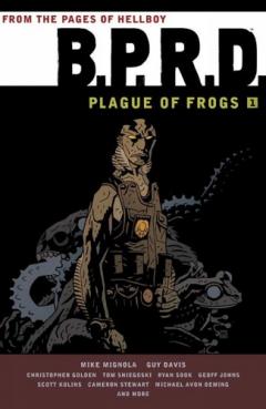 Coperta cărții B.P.R.D. Plague of Frogs Vol. 1