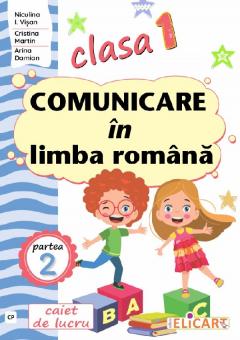 Caiet - Comunicare in limba romana, Clasa 1 Partea a II-a