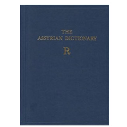 The Assyrian Dictionary of the Oriental Institute of the University of Chicago - R Vol 14