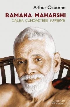 Ramana Maharshi. Calea cunoasterii supreme