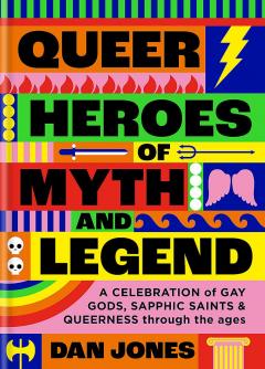 Coperta cărții Queer Heroes of Myth and Legend