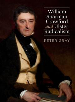 Coperta cărții William Sharman Crawford and Ulster Radicalism
