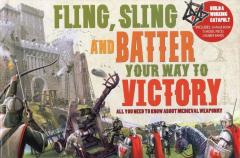 Fling, Sling and Batter Your Way to Victory
