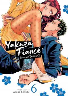 Yakuza Fiance: Raise wa Tanin ga Ii - Volume 6