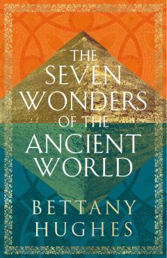 Coperta cărții The Seven Wonders of the Ancient World