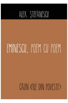Eminescu, poem cu poem: Calin (file din poveste)