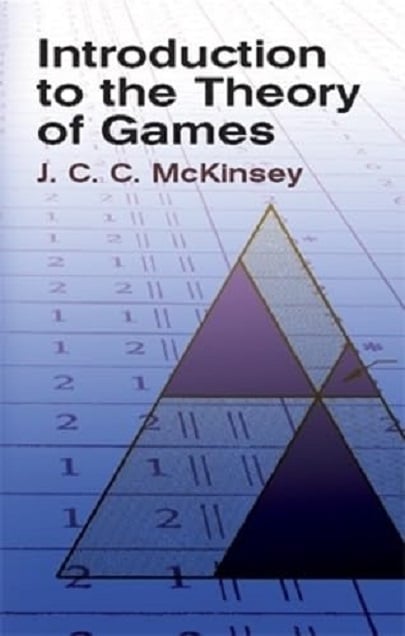 Introduction to the Theory of Games - J.C.C. Mckinsey