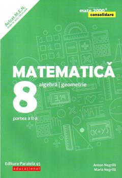 Matematica. Algebra, geometrie. Clasa a VIII-a. Consolidare. Partea a II-a, edita a 7-a revizuita 2019