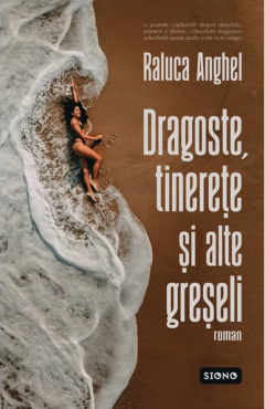 Dragoste, tinerete si alte greseli