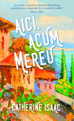 Aici, acum, mereu