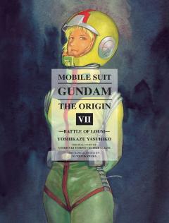 Mobile Suit Gundam: The Origin - Volume 7