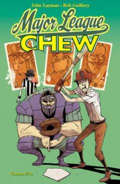 Chew Vol. 5 - Major League Chew