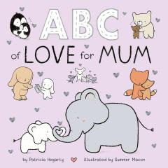Coperta cărții ABC of Love for Mum