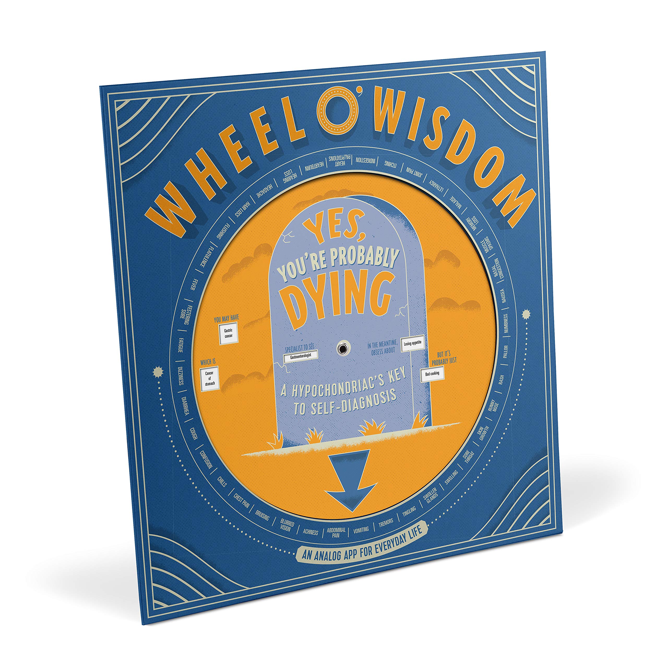 Yes, You&#039;re Probably Dying Wheel o&#039; Wisdom