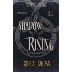The Shadow Rising - Book 4 of the Wheel of Time Robert Jordan