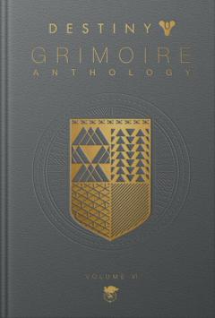 Destiny Grimoire Anthology - Volume 6