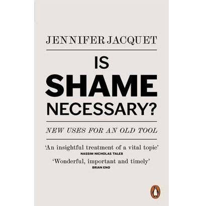 Is Shame Necessary? - New Uses for an Old Tool 