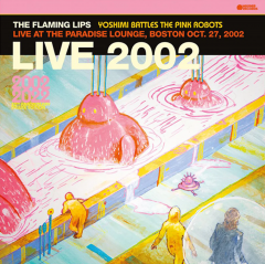 Yoshimi Battles The Pink Robots: Live At The Paradise Lounge - Vinyl