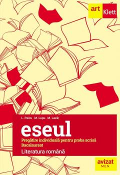 Eseul. Literatura Romana pentru Bacalaureat