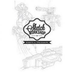 Sketch Workshop: Robots & Spaceships 