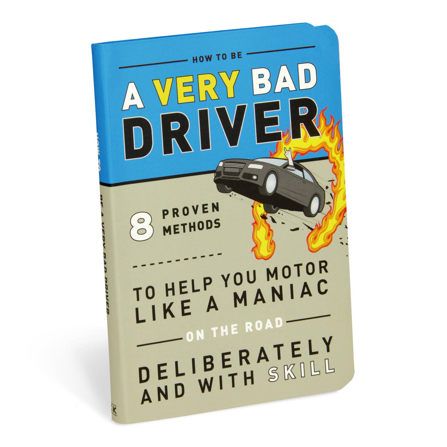 How to be a Very Bad Driver