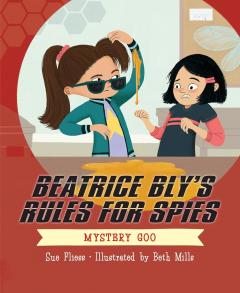 Coperta cărții Beatrice Bly's Rules for Spies  - Mystery Goo