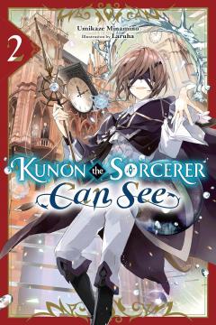 Kunon the Sorcerer Can See - Volume 2