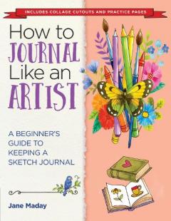 Coperta cărții How to Journal Like an Artist