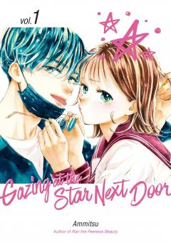 Gazing at the Star Next Door - Volume 1