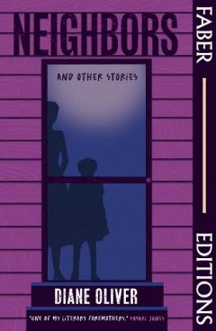 Coperta cărții Neighbors and Other Stories (Faber Editions)