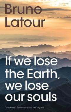 Coperta cărții If We Lose the Earth, We Lose Our Souls